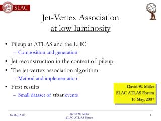 Jet-Vertex Association at low-luminosity