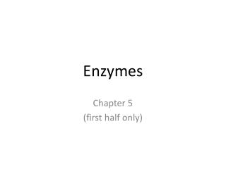 Enzymes