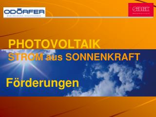 PHOTOVOLTAIK STROM aus SONNENKRAFT