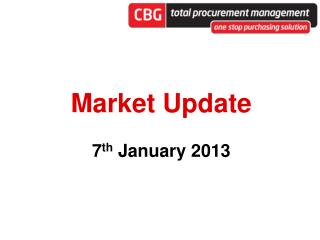 Market Update 7 th January 2013