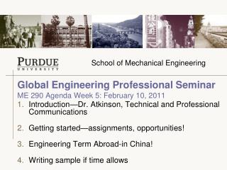 Global Engineering Professional Seminar ME 290 Agenda Week 5: February 10, 2011
