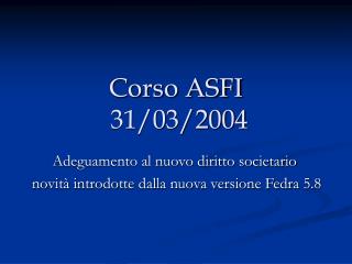 Corso ASFI 31/03/2004