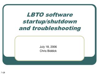 LBTO software startup/shutdown and troubleshooting