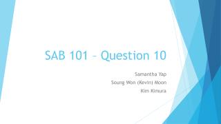 SAB 101 – Question 10