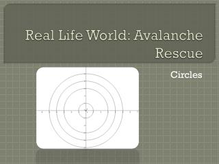 Real Life World: Avalanche Rescue