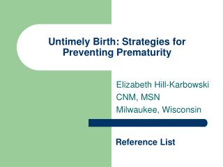 Untimely Birth: Strategies for Preventing Prematurity