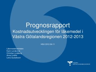 Prognosrapport Kostnadsutvecklingen för läkemedel i Västra Götalandsregionen 2012-2013