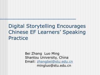 Digital Storytelling Encourages Chinese EF Learners’ Speaking Practice