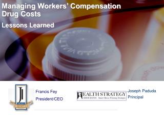 Managing Workers’ Compensation Drug Costs Lessons Learned