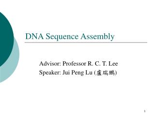 Advisor: Professor R. C. T. Lee Speaker: Jui Peng Lu ( 盧瑞鵬 )