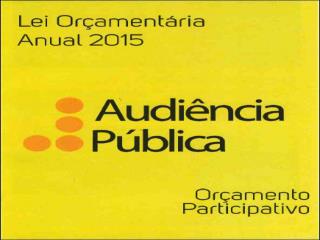 Audiência Pública para Elaboração da Lei Orçamentária Anual 2015