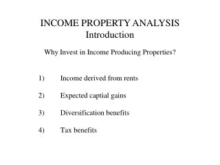 INCOME PROPERTY ANALYSIS Introduction