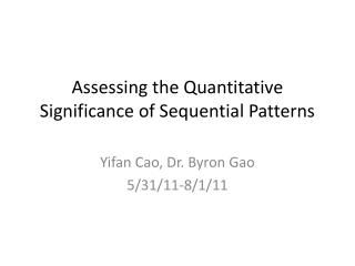 Assessing the Quantitative Significance of Sequential Patterns