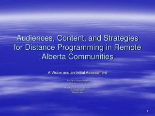 Audiences, Content, and Strategies for Distance Programming in Remote Alberta Communities