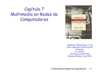 Capítulo 7 Multimedia en Redes de Computadores
