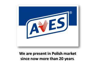 We are present in Polish market since now more than 20 years .