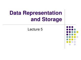 Data Representation and Storage