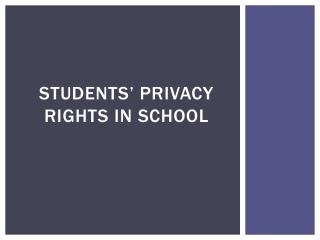 Students’ privacy rights in school