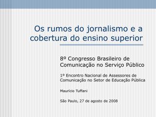 Os rumos do jornalismo e a cobertura do ensino superior