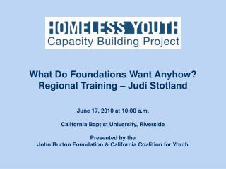 June 17, 2010 at 10:00 a.m. California Baptist University, Riverside Presented by the