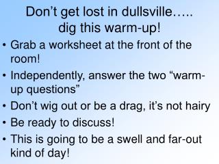 Don’t get lost in dullsville….. dig this warm-up!