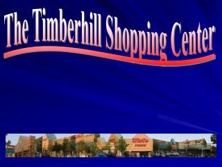 The Timberhill Shopping Center