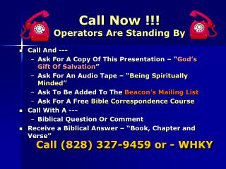 Call Now !!! Operators Are Standing By