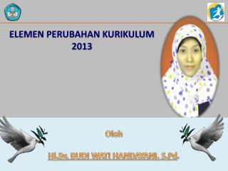 ELEMEN PERUBAHAN KURIKULUM 2013