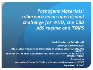 Pathogens Materials: coherence as an operational challenge for WHO, the CBD ABS regime and TRIPS