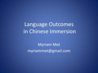 Language Outcomes in Chinese Immersion