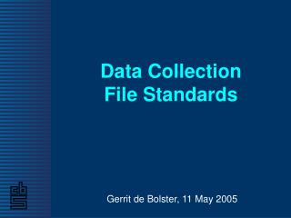 Data Collection File Standards