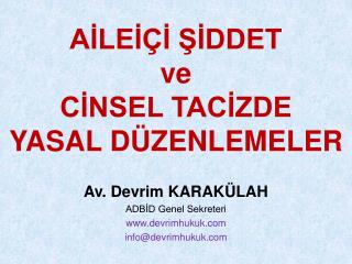 AİLEİÇİ ŞİDDET ve CİNSEL TACİZDE YASAL DÜZENLEMELER