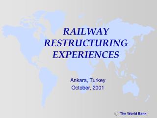 RAILWAY RESTRUCTURING EXPERIENCES