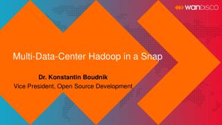 Multi-Data-Center Hadoop in a Snap
