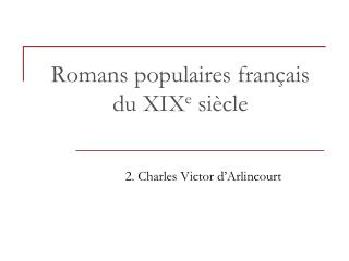 Romans populaire s français du XIX e siècle