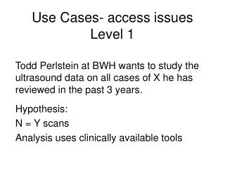 Use Cases- access issues Level 1