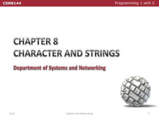 CHAPTER 8 CHARACTER AND STRINGS