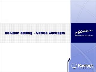Solution Selling – Coffee Concepts