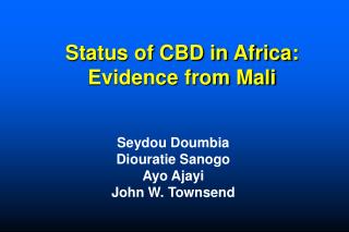 Status of CBD in Africa: Evidence from Mali