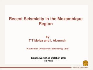 Recent Seismicity in the Mozambique Region