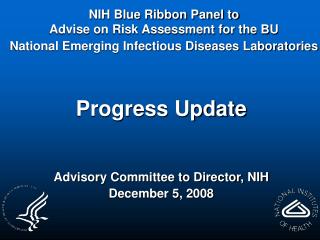 Progress Update Advisory Committee to Director, NIH December 5, 2008