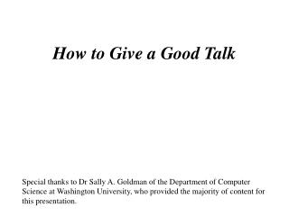 How to Give a Good Talk