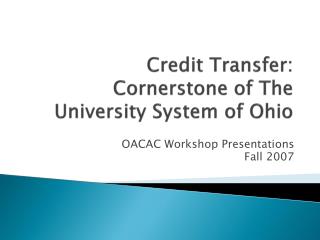 Credit Transfer: Cornerstone of The University System of Ohio