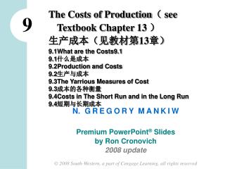 The Costs of Production （ see Textbook Chapter 13 ） 生产成本（见教材第 13 章） 9.1What are the Costs9.1