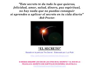 “EL SECRETO” Basado en la película The Secret. Elaborado por: Luz Rubi