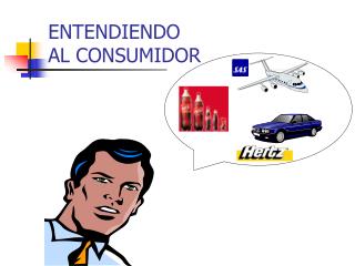 ENTENDIENDO AL CONSUMIDOR