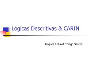 Lógicas Descritivas &amp; CARIN