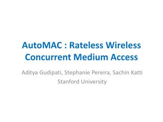 AutoMAC : Rateless Wireless Concurrent Medium Access