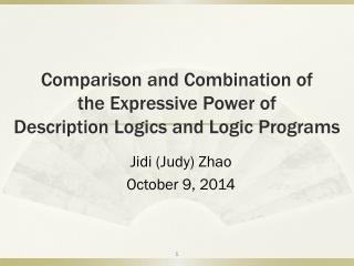 Comparison and Combination of the Expressive Power of Description Logics and Logic Programs