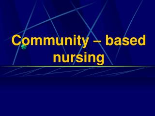 Community – based nursing